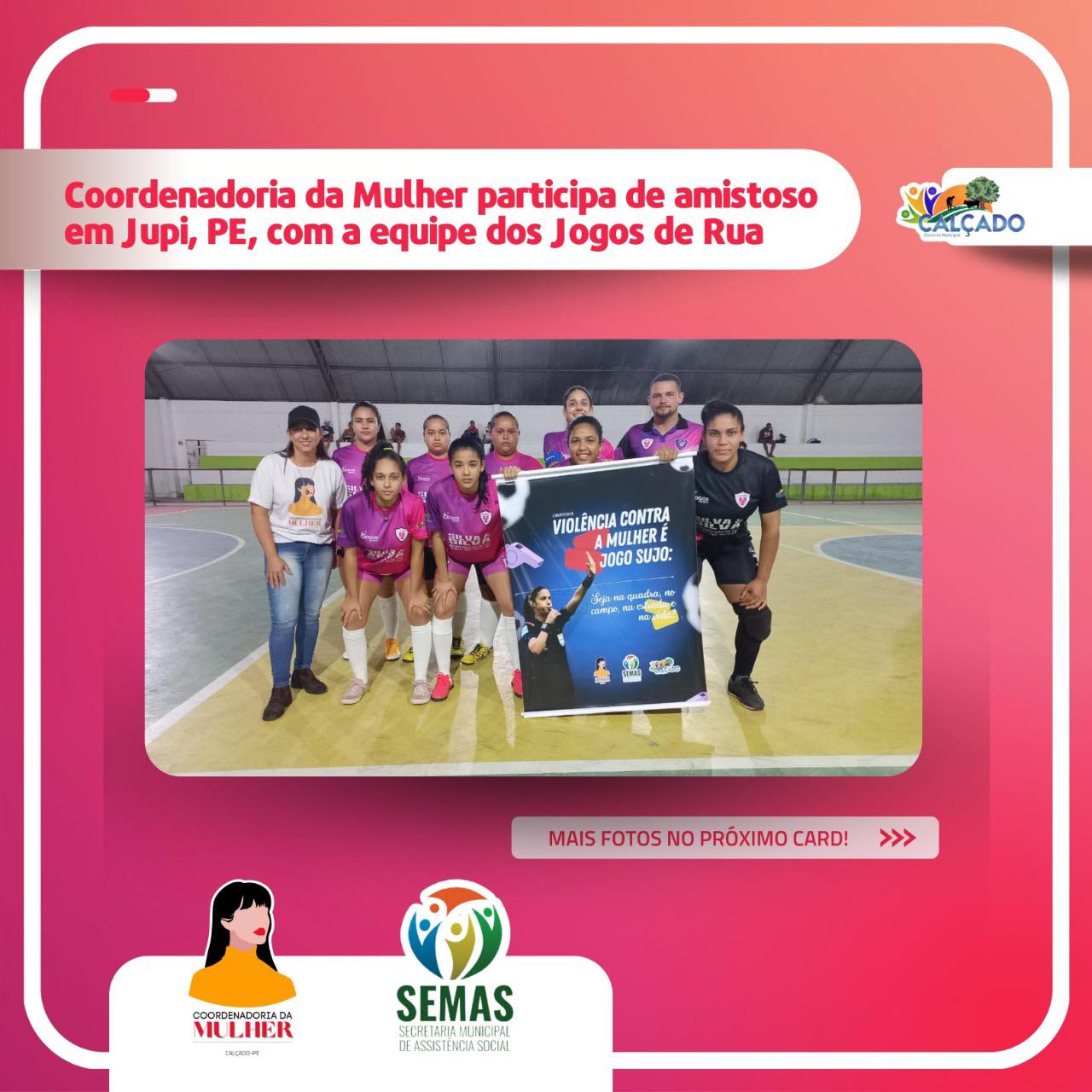 Coordenadoria da Mulher participa de ação educativa durante amistoso dos Jogos de Rua