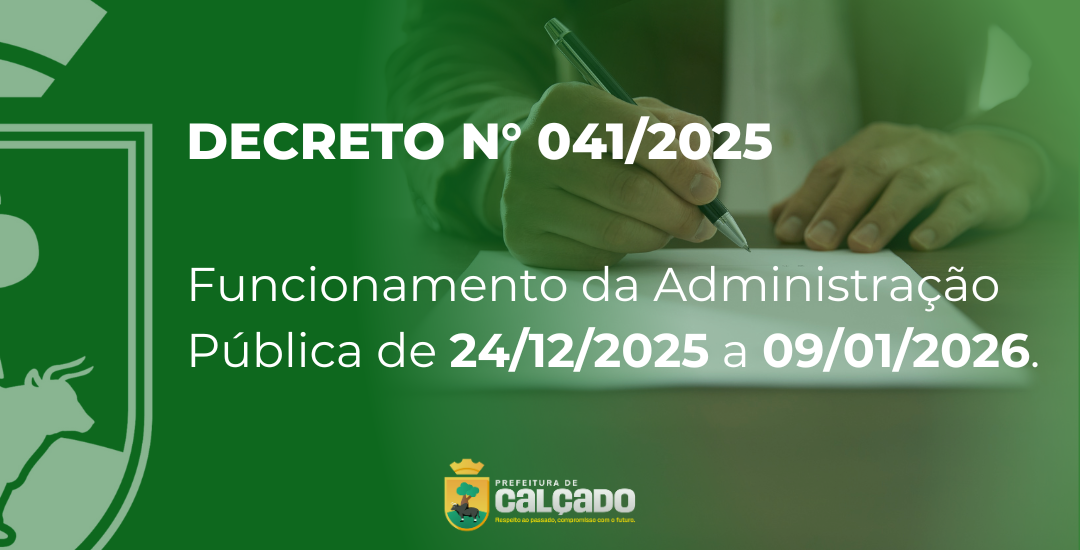 Prefeitura de Calçado estabelece expediente interno no período de fim de ano.