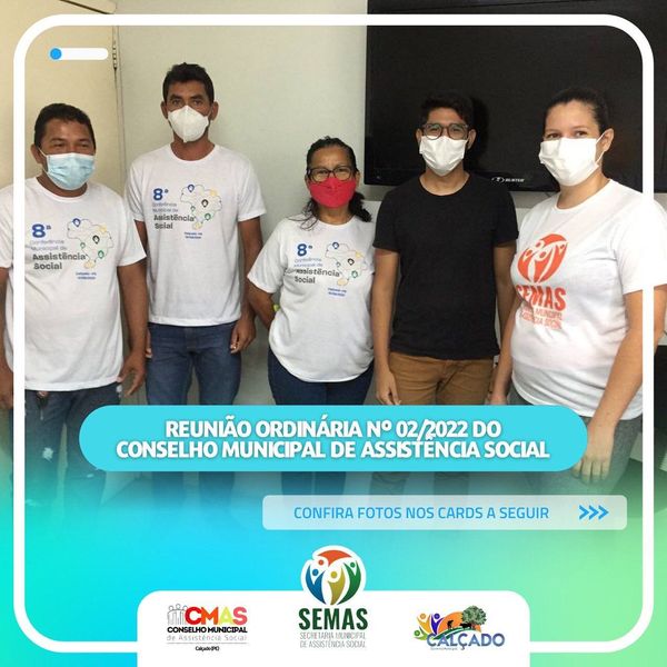 Conselho Municipal de Assistência Social realiza segunda reunião ordinária de 2022